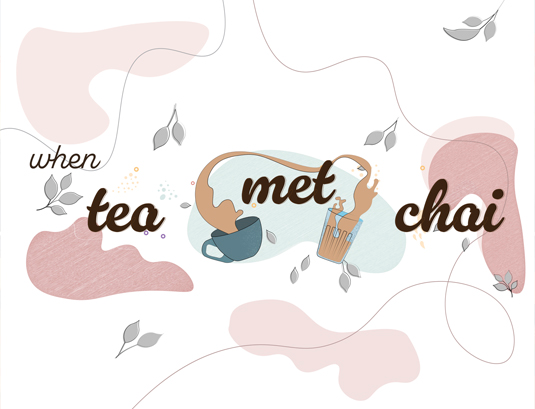 When Tea Met Chai